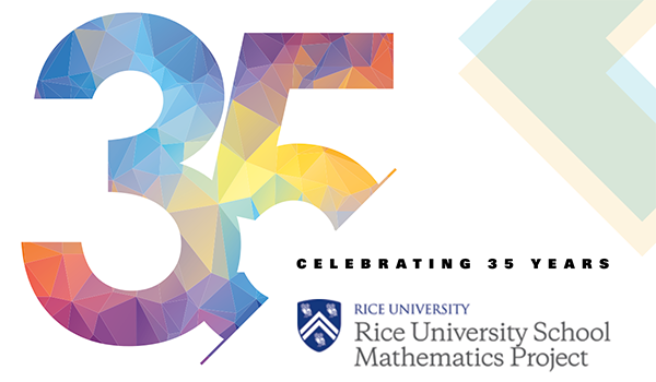 Celebrating 35 Years: Rice University School Mathematics Project